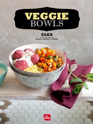 cover image of Veggie bowls
